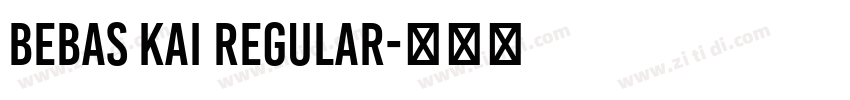 Bebas Kai Regular字体转换